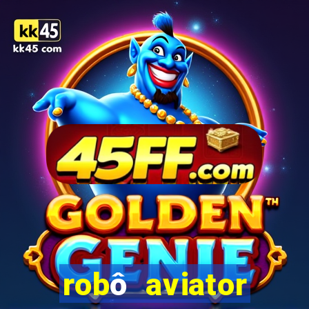 robô aviator grátis whatsapp